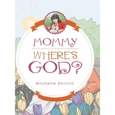 Mommy - Where's God?