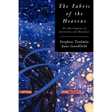 The Fabric of the Heavens: The Development of Astronomy and Dynamics