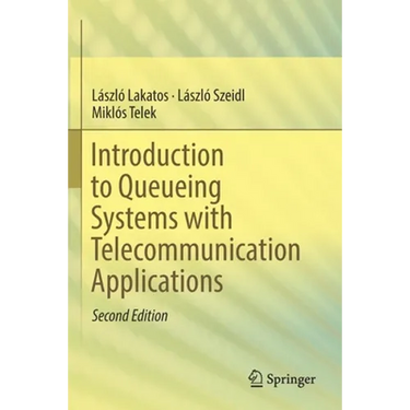 Introduction to Queueing Systems with Telecommunication Applications