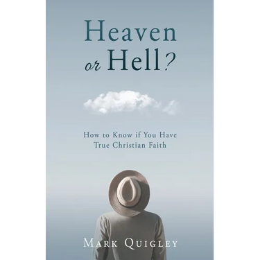 Heaven or Hell?: How to Know if You Have True Christian Faith