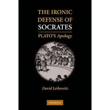 The Ironic Defense of Socrates