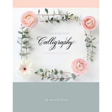 Copperplate Calligraphy: a pointed pen workbook