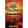 Gallipoli: The War Nobody Won: Special Souvenir Edition: Special Souvenir Edition