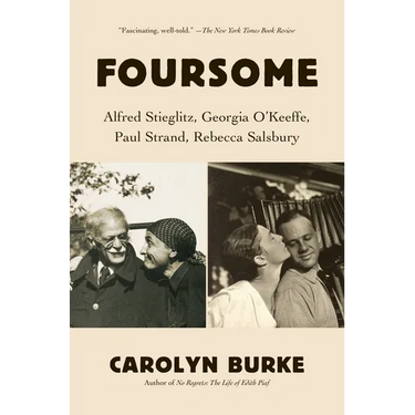 Foursome: Alfred Stieglitz, Georgia O'Keeffe, Paul Strand, Rebecca Salsbury