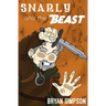 Snarly and the Beast