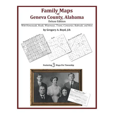 Family Maps of Geneva County, Alabama, Deluxe Edition