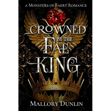 Crowned by the Fae King: A Fae Fated Mates Dark Fantasy Romance