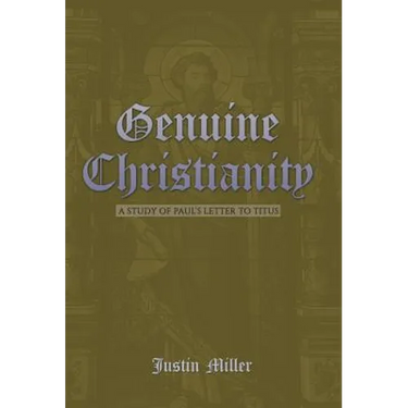 Genuine Christianity: A Study of Paul's Letter to Titus
