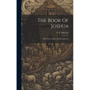 The Book Of Joshua: With Notes, Maps, And Introduction