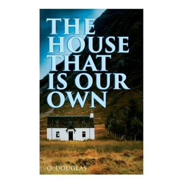 The House That is Our Own: Scottish Novel
