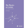 The Physics of Cricket: From Hotspot to Statistics