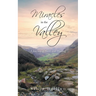 Miracles in the Valley: A Journey of Faith and Healing