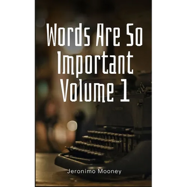 Words Are So Important Volume 1