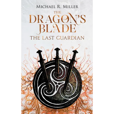 The Dragon's Blade: The Last Guardian