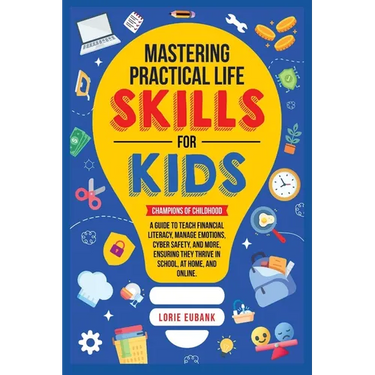 Mastering Practical Life Skills for Kids