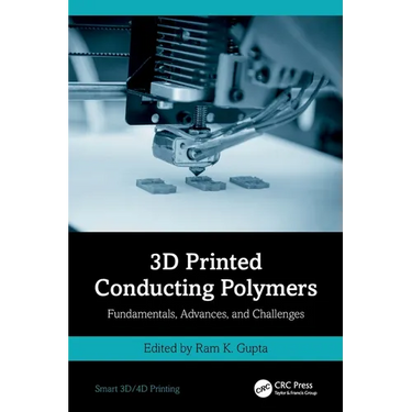 3D Printed Conducting Polymers: Fundamentals, Advances, and Challenges