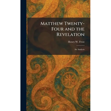 Matthew Twenty-Four and the Revelation: An Analysis