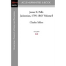 James K. Polk: Jacksonian, 1795-1843 Volume I