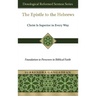 The Epistle to the Hebrews: Christ Is Superior in Every Way-Foundation to Persevere in Biblical Faith