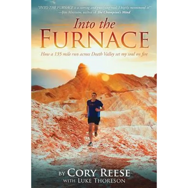Into The Furnace: How a 135 mile run across Death Valley set my soul on fire
