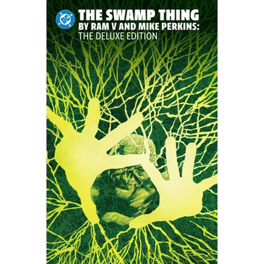 The Swamp Thing by RAM V and Mike Perkins Omnibus