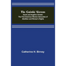 The Grimké Sisters; Sarah and Angelina Grimké: the First American Women Advocates of Abolition and Woman's Rights