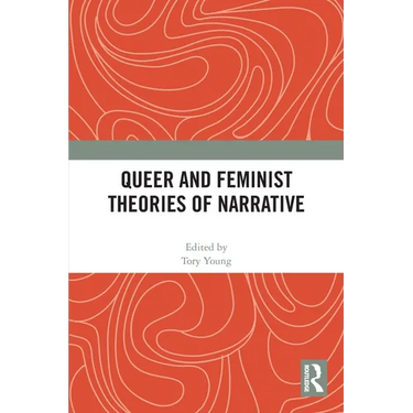 Queer and Feminist Theories of Narrative