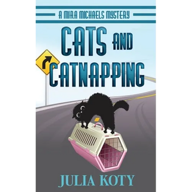 Cats and Catnapping: A Mira Michaels Mystery