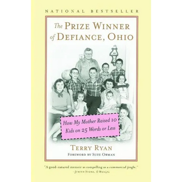 The Prize Winner of Defiance, Ohio: How My Mother Raised 10 Kids on 25 Words or Less