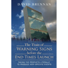 The Train of Warning Signs Before the End Times Launch: Taking the Prophets Literally to Produce Very Specific Events