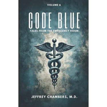 Code Blue: Tales From the Emergency Room: Volume 6