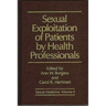 Sexual Exploitation of Patients by Health Professionals