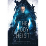 The Body Heist