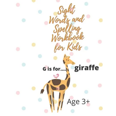 Sight Words and Spelling Workbook for Kids: Learn, track and practice over 100 common high-frequency words for children learning to write and read. Ag