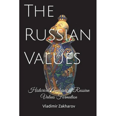 The Russian Values: Historical Analyses of Russian Values Formation