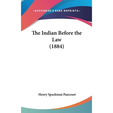The Indian Before the Law (1884)