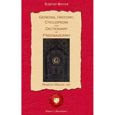 General History, Cyclopedia and Dictionary of Freemasonry