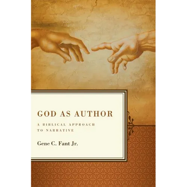 God as Author: A Biblical Approach to Narrative
