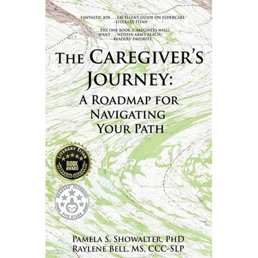 The Caregiver's Journey: A Roadmap for Navigating Your Path
