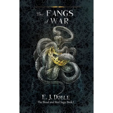 The Fangs of War (The Blood and Steel Saga #1)