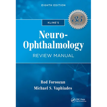 Kline's Neuro-Ophthalmology Review Manual