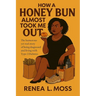 How a Honey Bun Almost Took Me Out