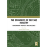 The Economics of Defense Industry: Contemporary Prospects and Challenges