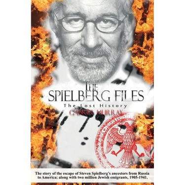 The Spielberg Files: The escape of Steven Spielbergs ancestors from Russia to America, 1905-1941.