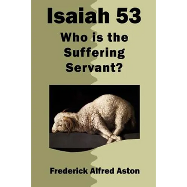 Isaiah 53: Who is the Suffering Servant?