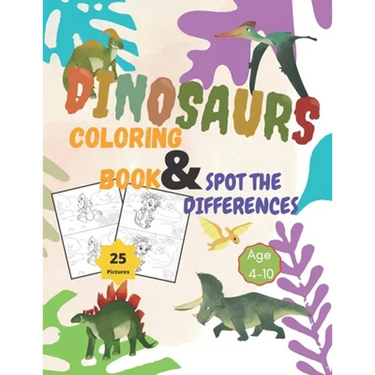 Dinosaurs Coloring Book and Spot the Differences: A Fun Search and Find Differences for Children 4-10 years old.25 pictures of Dinosaurs Funny activit