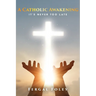 A Catholic Awakening: It's never too late