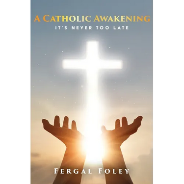 A Catholic Awakening: It's never too late