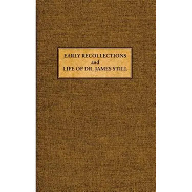 Early Recollections and Life of James Still