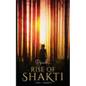 Rise of Shakti - Part 1 - Rebirth
